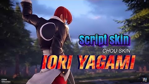 Script skin chou Kof iori yogami with media fire!!! "100% Work"