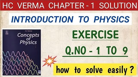 hc verma introduction to physics I chapter 1 I hcv solutions I exercise I concepts of physics