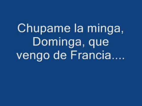 Chupame la minga, Dominga