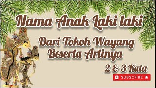 Nama Anak Laki Laki Dari Tokoh Wayang namabayikekinian namaanak namajawa