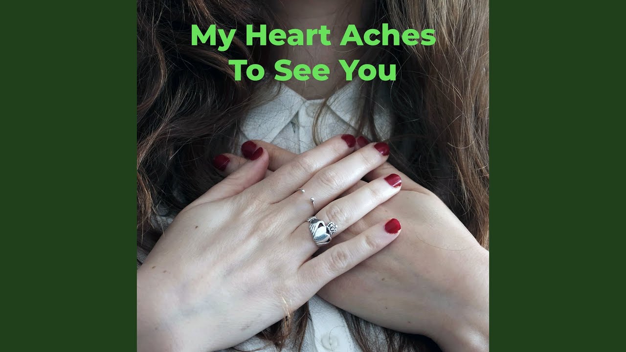 My Heart Aches To See You - YouTube