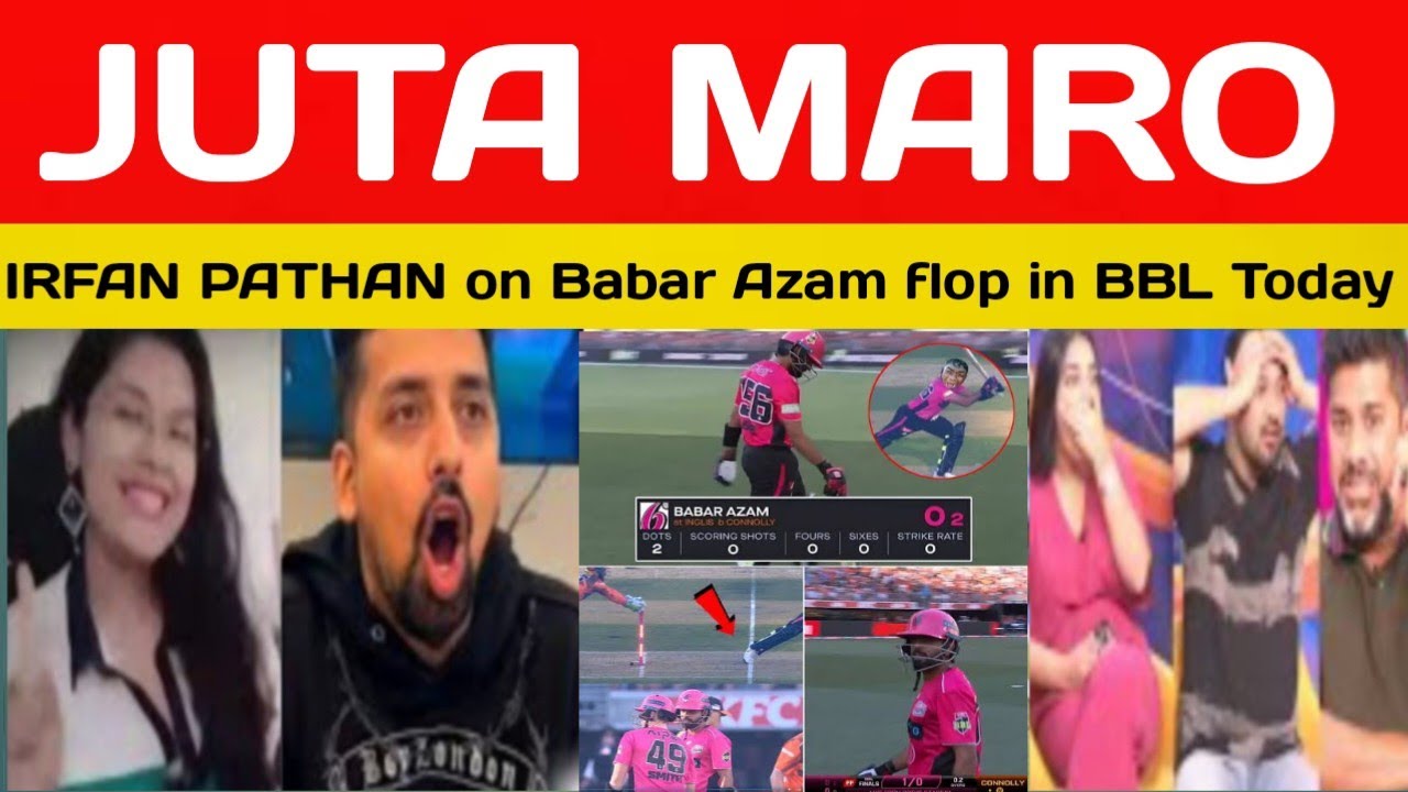 INDIA MEDIA REACTION ON BABAR AZAM DUCK OUT in BBL Today || SYDNEY SIXERS VS PERTH SCORCHERS 