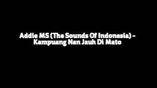 Addie MS (The Sounds Of Indonesia) - Kampuang Nan Jauh Di Mato
