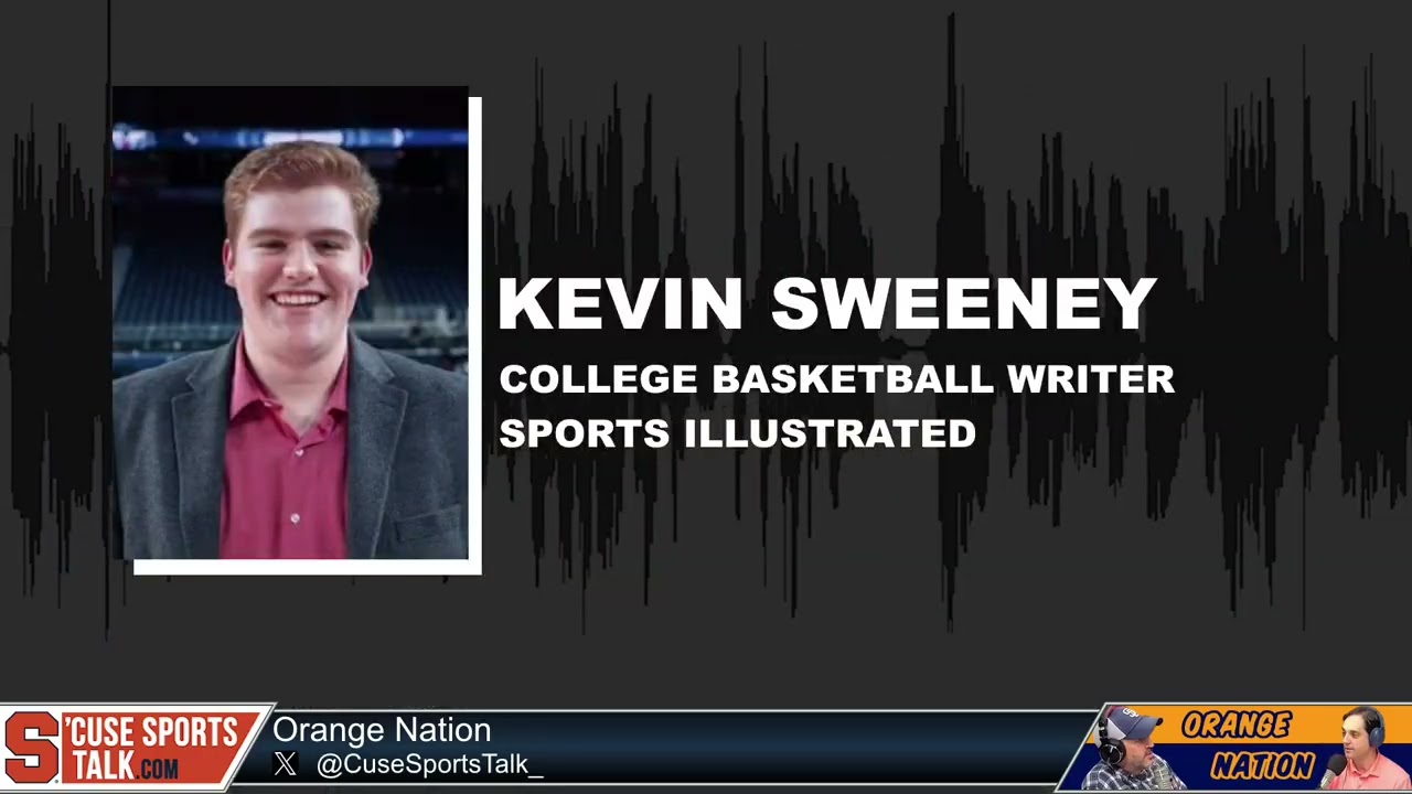 Kevin Sweeney On Josh Schertz, Bryan Hodgson, Mike Hopkins,  How Strong Syracuse Job Is In NIL Era