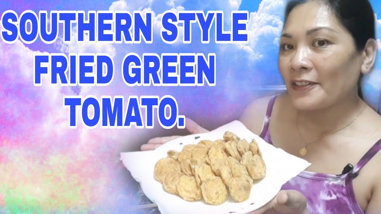FRIED GREEN TOMATO(SOUTHERN STYLE) YouTube FRIED GREEN TOMATO(SOUTHERN STYLE) YouTube