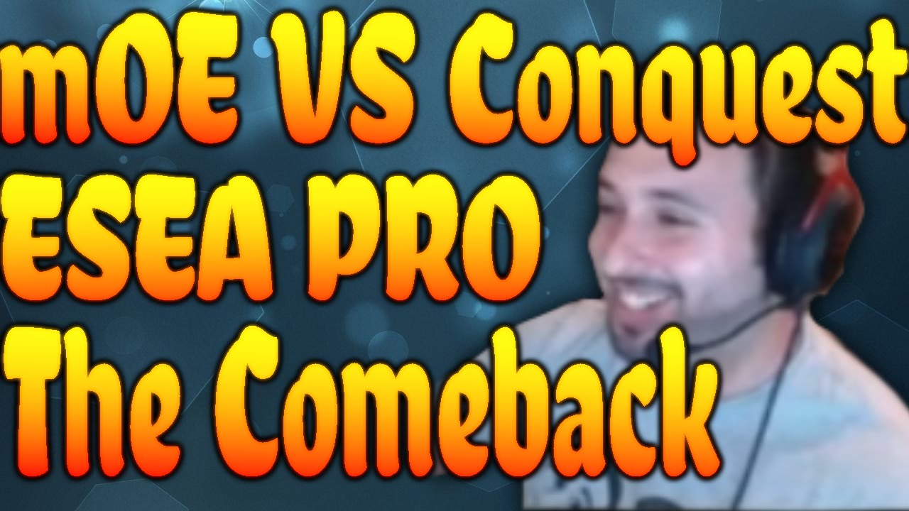 CS:GO - mOE VS Conquest - ESEA Pro! Leading the comeback! - YouTube