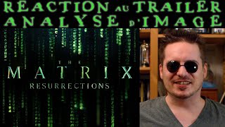 RÉACTION au Trailer de MATRIX RESURRECTIONS