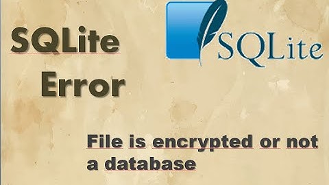 SQLite Error - File is encrypted (english)