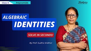 Algebraic Identities - Class 9 Math | Chapter 2 Polynomials | AhaGuru Sudha Sridhar