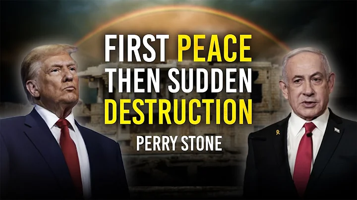 IT'S HERE! First Peace - Then Sudden Destruction | Perry Stone