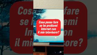 Lg Tv Cosa Posso Fare Se Ho Problemi Internet Con Il Mio Televisore?