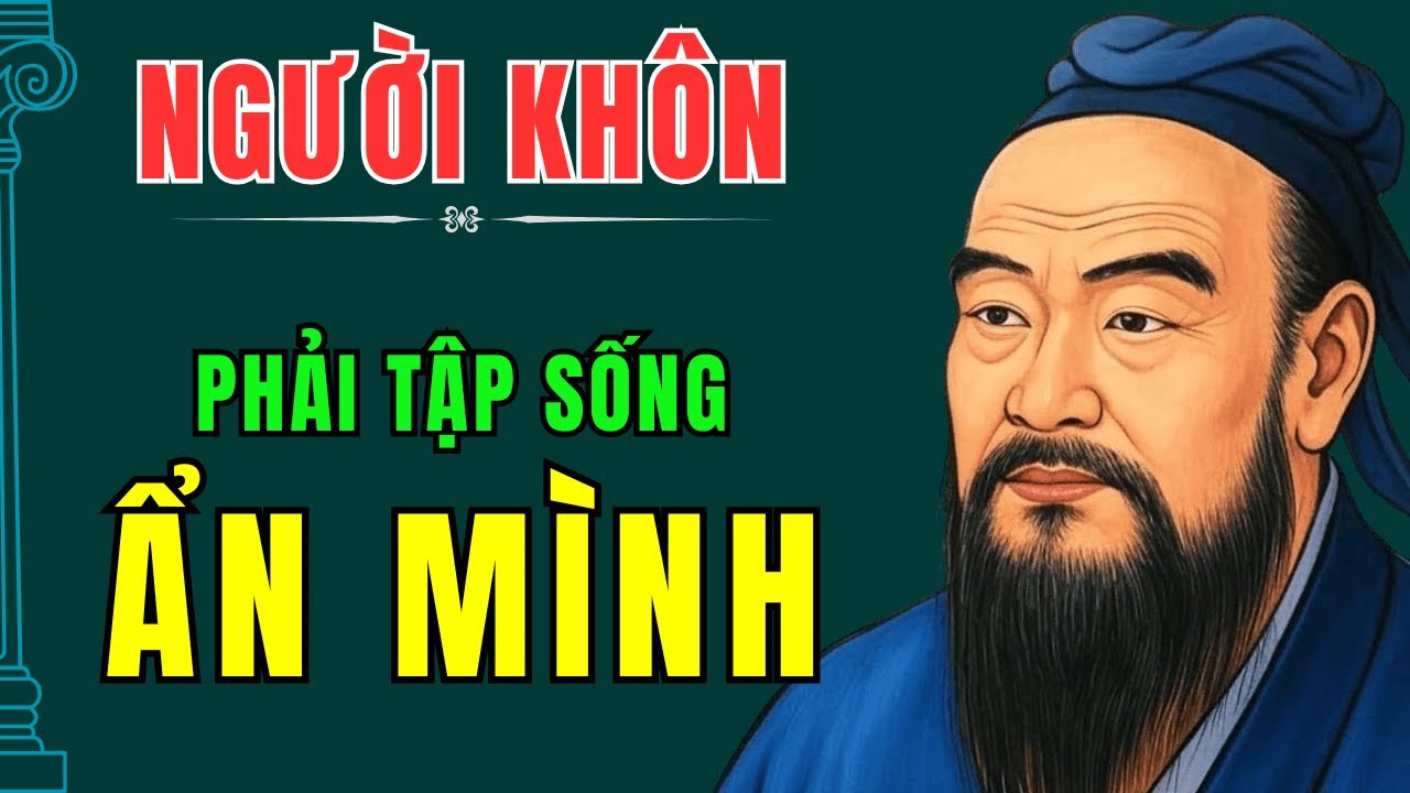 CỔ NHÂN DẠY - NGƯỜI KHÔN phải tập sống ẨN MÌNH | Triết lý sống - YouTube