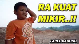 STORY WA - GA KUAT MIKIR (FAREL BAGONG)