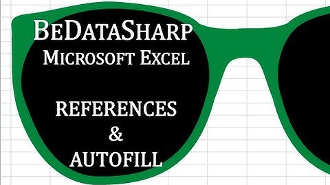 BeDataSharp Excel 2010 Tutorial (#2) - Formula References and Autofill