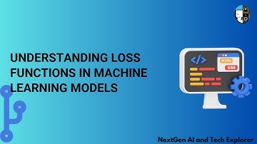 Understanding Loss Functions in Machine Learning Models