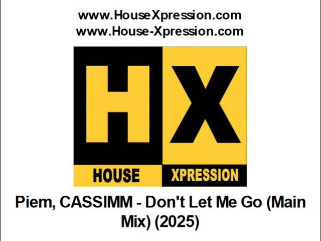 Piem, CASSIMM - Don't Let Me Go (Main Mix) (2025) Piem, CASSIMM - Don't Let Me Go (Main Mix) (2025)