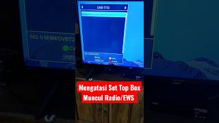 Mengatasi Set Top Box Muncul Radio/EWS