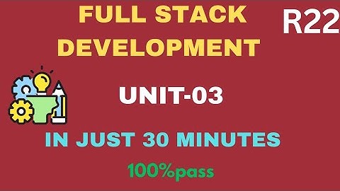 FULL STACK DEVELOPMENT UNIT 3 | in just 30 minutes | 100%pass