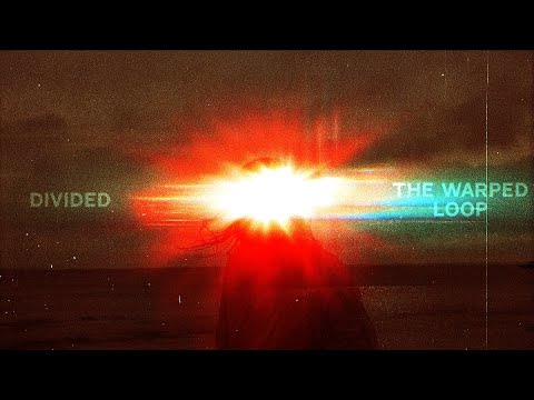Divided - The Warped Loop