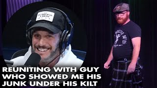 Reuniting with Guy Who Showed Me His Junk Under His Kilt