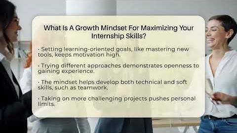 What Is A Growth Mindset For Maximizing Your Internship Skills? - Internship Hero