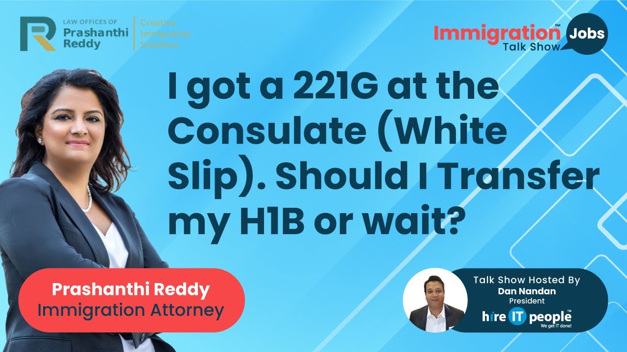 I got a 221G at the Consulate White Slip Transfer my H1B or wait