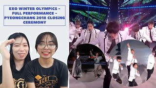EXO Winter Olympics - FULL Performance - PyeongChang 2018 Closing Ceremony | REACTION