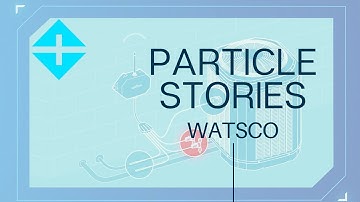 Particle Stories: Watsco TRAILER