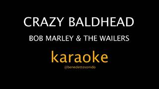KARAOKE - Crazy baldhead - Bob Marley & The Wailers