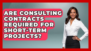Are Consulting Contracts Required for Short-Term Projects? | Consulting Career Hub News