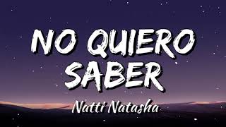 Natti Natasha - No Quiero Saber (Letra/Lyrics)