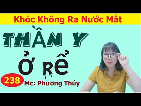 [TẬP 238] THẦN Y Ở RỂ - KHÓC KHÔNG RA NƯỚC MẮT