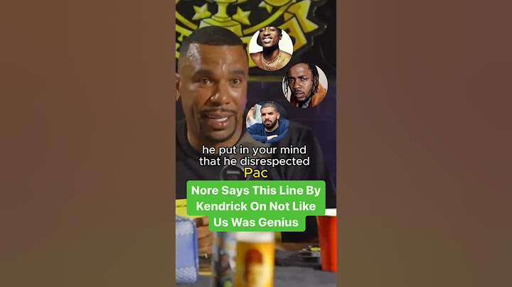 Nore Says This Line By Kendrick Lamar In Not Like Us Was Genius