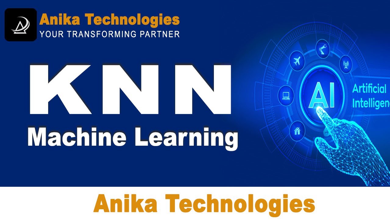 What is KNN Algorithm in Machine Learning | Anika Technologies - YouTube