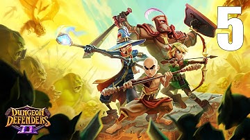 Dungeon Defenders 2- Part 5