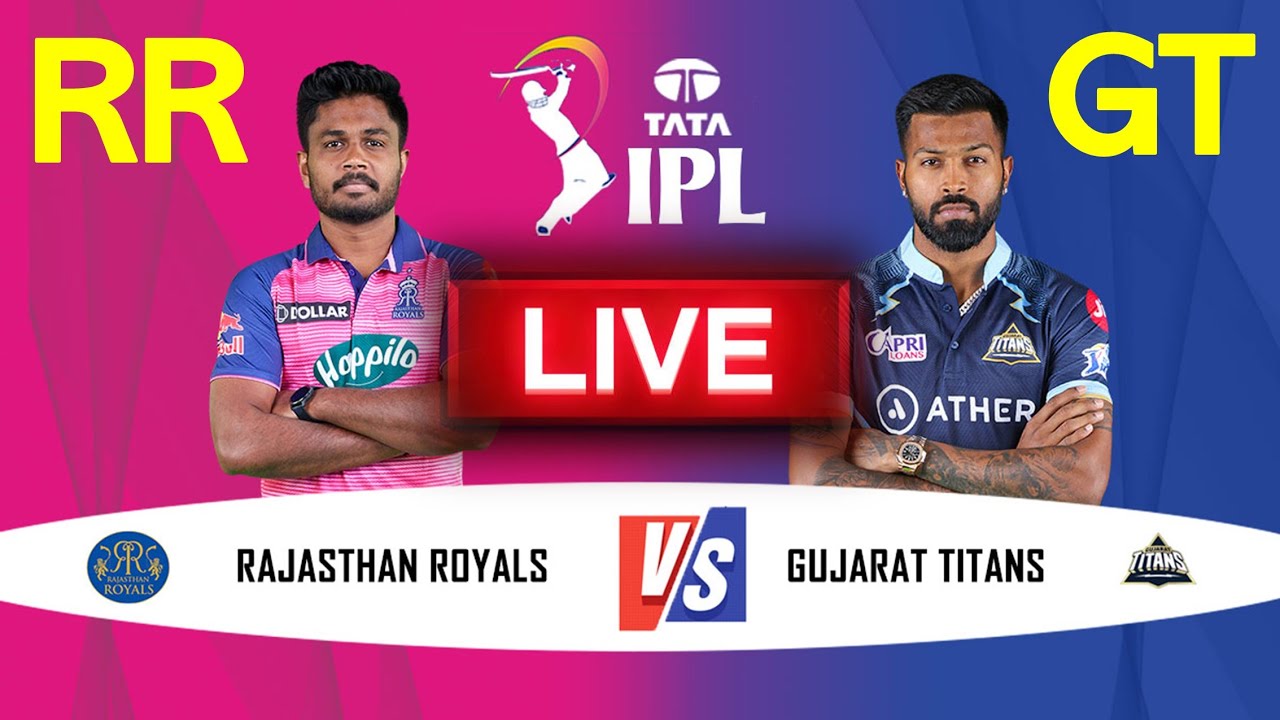 GT vs RR LIVE IPL-2022 final Rajasthan Royals Vs Gujarat Titans Match Online , watch STREAMING