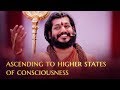 Ascending to Higher States of Consciousness - Q and A