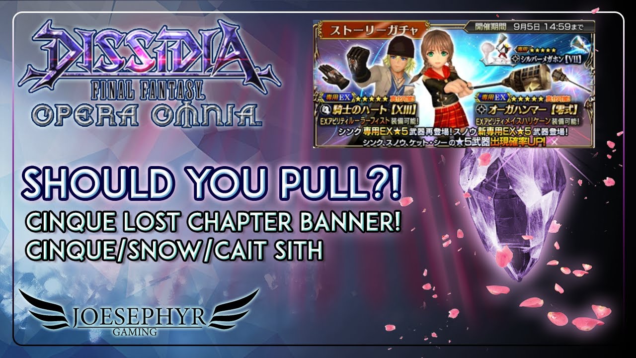 Dissidia Final Fantasy Opera Omnia: Should You Pull?! Cinque Lost ...