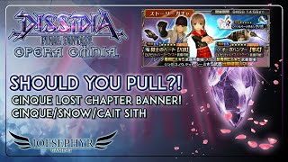 Dissidia Final Fantasy Opera Omnia: Should You Pull! Cinque Lost Chapter Banner!