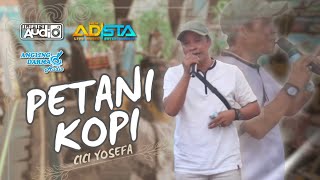 PETANI KOPI - OM CICI YOSEFA NEW ADISTA | LIVE CIBULUH