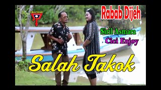 SIRIL ASMARA FEAT CICI ENJOY - SALAH TAKOK - RABAB DIJEH