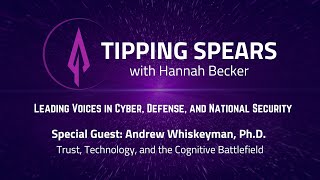 Andrew Whiskeyman, Ph.D. – Trust, Technology, and the Cognitive Battlefield
