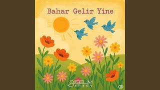 Bahar Gelir Yine