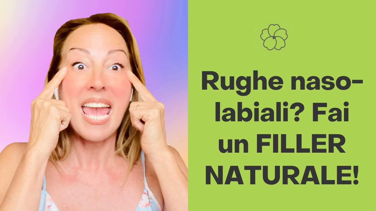 Rughe naso labiali? Fai un filler naturale!