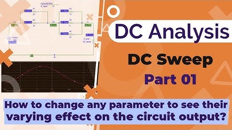 DC Analysis | DC Sweep | PSPICE 9.1 Student Version | Part 01