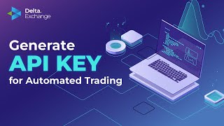 Generating an API Key on Delta Exchange for Automated Trading