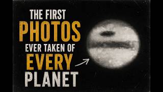The First Photos Ever Taken of Every Planet