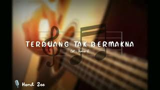 LAGU 30 DETIK UNTUK STORY_Terbuang tak Bermakna