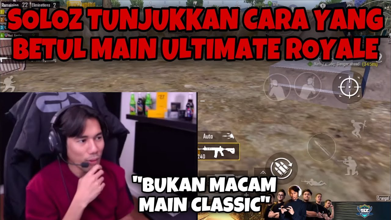 SOLOZ TUNJUKKAN CARA YANG BETUL MAIN ULTIMATE ROYALE PUBGM 🔥