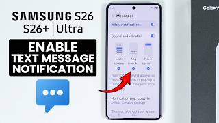 Enable Text Message Notifications on Samsung Galaxy S26 / S26 Ultra - Notifications Setting